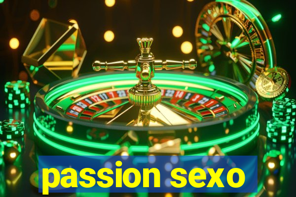 passion sexo